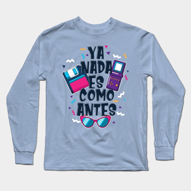 Ya Nada Es Como Antes Long Sleeve T-Shirt by Vicener